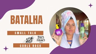 Batalha de BED HEAD  Small talk X Curls Rock Amplifier tigibedhead [upl. by Dynah890]