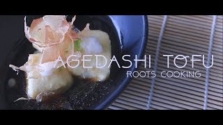 Agedashi Tofu Recipe  Roots Cooking [upl. by Gibun]