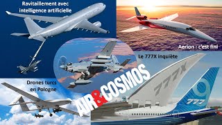 Drones turcs en Pologne le 777X inquiète Chine sur Mars lA330 MRTT innove  BestOf AirampCosmos [upl. by Edorej]