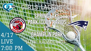 Girls Lacrosse Spring Lake ParkCoon Rapids  Champlin Park  Champlin Park High School  QCTV [upl. by Polish]