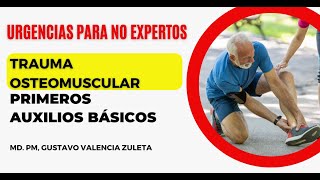 Primeros auxilios básicos  Trauma osteomuscular [upl. by Eppesiug]