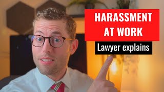 Workplace Harassment Explained by Lawyer [upl. by Neraa]