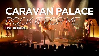 Caravan Palace  Rock It For Me live at Le Trianon Paris [upl. by Yraccaz]