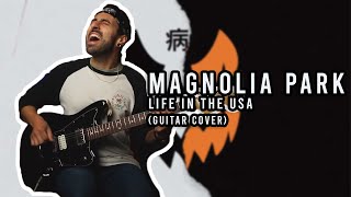 Magnolia Park  Life in the USA NEW 2023 Guitar Cover [upl. by Anairdna]