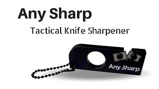 AnySharp Tactical Knife Sharpener [upl. by Ymmaj420]