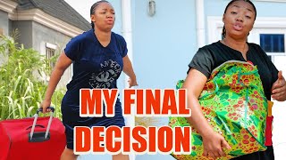 MY FINAL DECISION FULL MOVIE New TRENDING EKENE UMENWA 2023 LATEST NIGERIAN NOLLYWOOD MOVIE [upl. by Arvell]