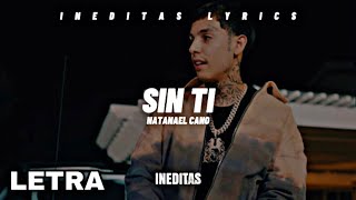 Natanael Cano  Sin Ti LetraLyrics 2023 [upl. by Bright]