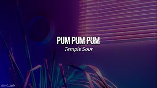 Temple Sour  Pum Pum Pum  letra ☆彡 [upl. by Gunner]