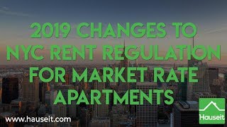 2019 Changes to NYC Rent Regulation for Market Rate Apartments 2019  Hauseit® [upl. by Elwin716]