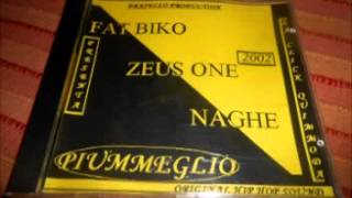 PIUMMEGLIO  LA CLICK QUIMMODA Zeus One Fat Biko Naghe mc album completo Old school 2002 Italia [upl. by Rider]