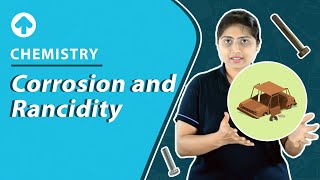 Corrosion and Rancidity  Chemistry [upl. by Adnilram]