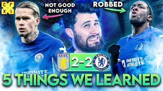 CHELSEA ROBBED BY VAR  MUDRYK NOT GOOD ENOUGH YET  5 Things We Learned  Aston Villa 22 Chelsea [upl. by Gayle]