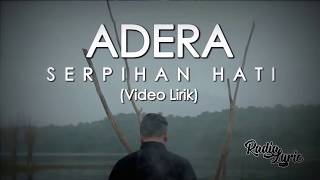 Adera  Serpihan Hati Video Lirik [upl. by Belita]