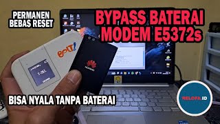 Bisa Nyala Tanpa Baterai  Cara Bypass Baterai Modem Huawei E5372s [upl. by Ecikram]