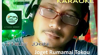 Joget Rumamai Tokou  Karaoke  Fhilix Don [upl. by Story]