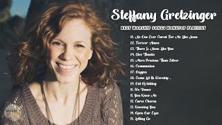 New 2022 Best Playlist Of Steffany Gretzinger Christian Songs 🙏 Steffany Gretzinger and Praise Songs [upl. by Netsruk733]