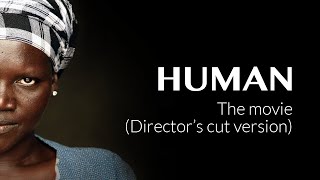 HUMAN The movie Directors cut version  Português [upl. by Linoel]