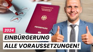 Einbürgerung 2024 Alle Voraussetzungen mit dem neuen Gesetz [upl. by Otrevire]