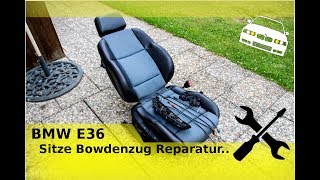 BMW E36 Sitze Bowdenzug Reparatur [upl. by Charyl]