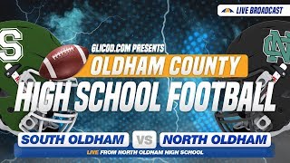 South Oldham vs North Oldham High School Football Presented by GLICODcom [upl. by Gwenette]