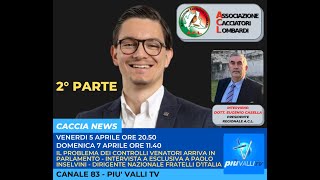 CACCIA NEWS ACL IL PROBLEMA DEI CONTROLLI VENATORI ARRIVA IN PARLAMENTO  INTERVISTA ESCLUSIVA A [upl. by Shirah]