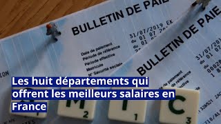 Les huit départements qui offrent les meilleurs salaires en France [upl. by Ezechiel]