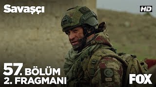 Savaşçı 57 Bölüm 2 Fragmanı [upl. by Coletta]