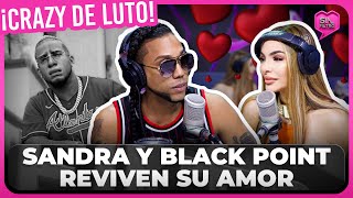 ¡CRAZY DE LUTO SANDRA BERROCAL Y BLACK POINT REVIVEN SU AMOR EN PLENA ENTREVISTA [upl. by Codee]