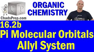 162b Pi Molecular Orbitals of the Allyl System  Organic Chemistry [upl. by Yonit128]