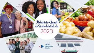 Relatório Anual de Sustentabilidade 2023  Grupo Carrefour Brasil [upl. by Urbanus252]