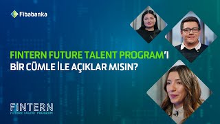 Bir cümle ile Fintern Future Talent Program 🚀 [upl. by Hebrew]