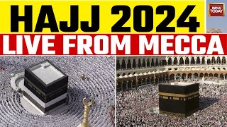 Hajj 2024 LIVE Hajj 2024 LIVE Visuals From Mecca  India Today Live [upl. by Audrit]