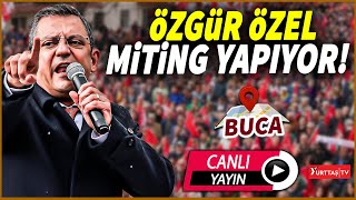 Özgür Özel İzmir Bucada miting düzenliyor  CANLI YAYIN [upl. by Mitchiner319]