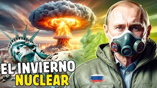 EL INVIERNO NUCLEAR ¿CÓMO RUSIA EEUU Y LA OTAN PUEDEN DESENCADENAR EL APOCALIPSIS GLOBAL [upl. by Anwad]