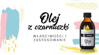 Olej z czarnuszki  jakie są właściwości i zastosowanie oleju z czarnuszki [upl. by Misaq]