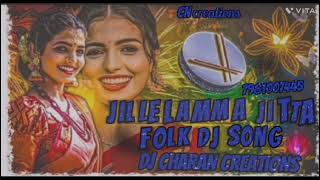 JILLELAMMA JITTA FOLK DJ SONG DJ CHARAN CREATIONS ♥️🥀💫 [upl. by Ahsilla877]