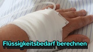 Wie hoch ist der Flüssigkeitsbedarf eines Patienten [upl. by Reeves]