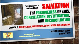 What the Word of God Says About Salvation Session 3 Forgiveness Redemption Propitiation [upl. by Nac593]