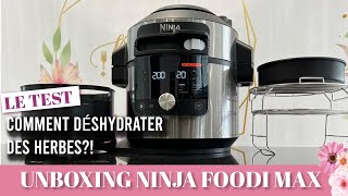 UNBOXING NINJA FOODI MAX  Je teste de déshydrater des herbes [upl. by Beauregard509]