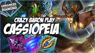 CRAZY BARON PLAY ON CASSIOPEIA  Unranked to Diamond  Ep 12  League of Legends [upl. by Ettena]