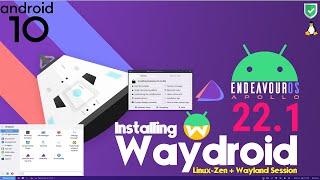 How to Install Waydroid on EndeavourOS 221  Apollo   Linux Zen  Wayland Session  Waydroid Init [upl. by Inatsed17]