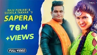 SAPERA  NEW HARYANVI SONGS HARYANAVI 2020  RAJU PUNJABIHIMANSHI GOSWAMI  NEW HARYANVI SONGS 2022 [upl. by Proctor]