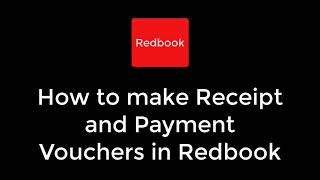 How to make Receipt and Payment vouchers in Redbook [upl. by Nawyt526]