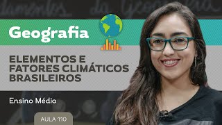 Elementos e fatores climáticos brasileiros​  Geografia  Ensino Médio [upl. by Murray212]