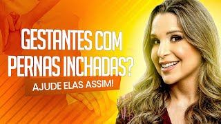 Gestantes com pernas inchadas Ajude elas assim [upl. by Ynohtn]