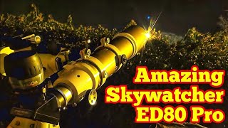 Amazing Skywatcher ED80 Pro Series Apochromatic Refractor On M42 M35 NGC 2158 M54 [upl. by Ahsetal]