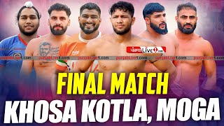 Final Match Khosa Kotla Moga Kabaddi Tournament 17 March 2024 [upl. by Itak]