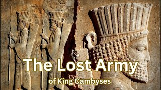 The Mystery of the Lost Army Of King Cambyses [upl. by Goodrich]