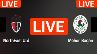 NorthEast United vs Mohun Bagan Super Giant live match today score updates  Durand Cup 2024 Final [upl. by Mccord]