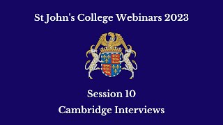 St Johns College Webinars 2023  Cambridge Interviews [upl. by Airamanna]